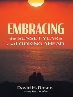 cover image of Embracing the Sunset Years and Looking Ahead